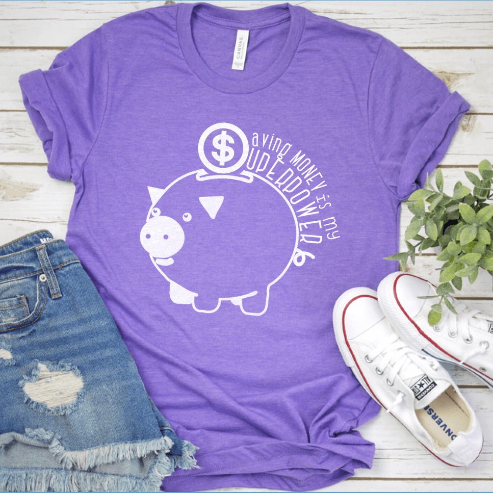 Saving Money Is My Superpower Version 2 T-Shirt