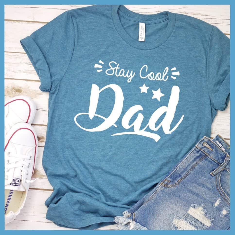 Stay Cool Dad T-Shirt