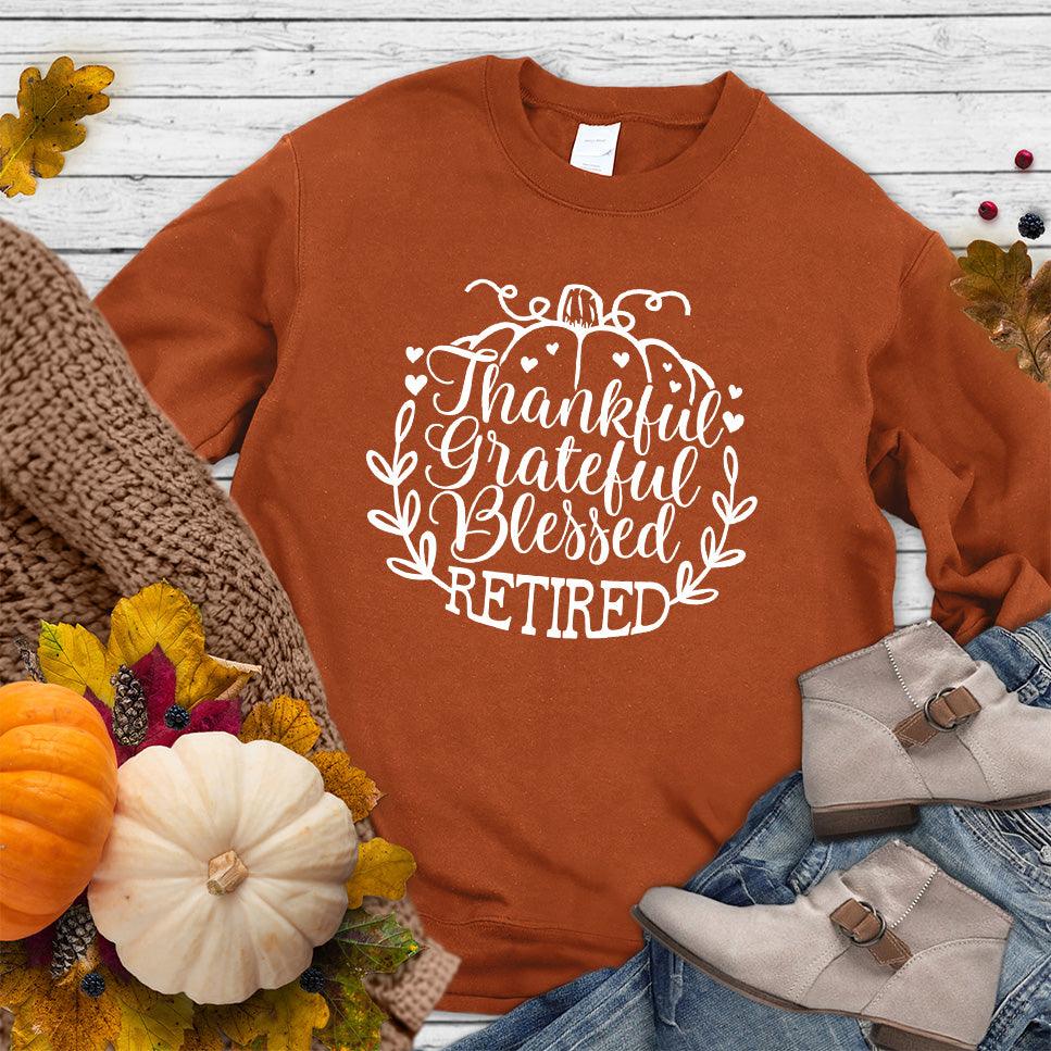 Thankful Grateful Blessed Retired Sweatshirt - Brooke & Belle