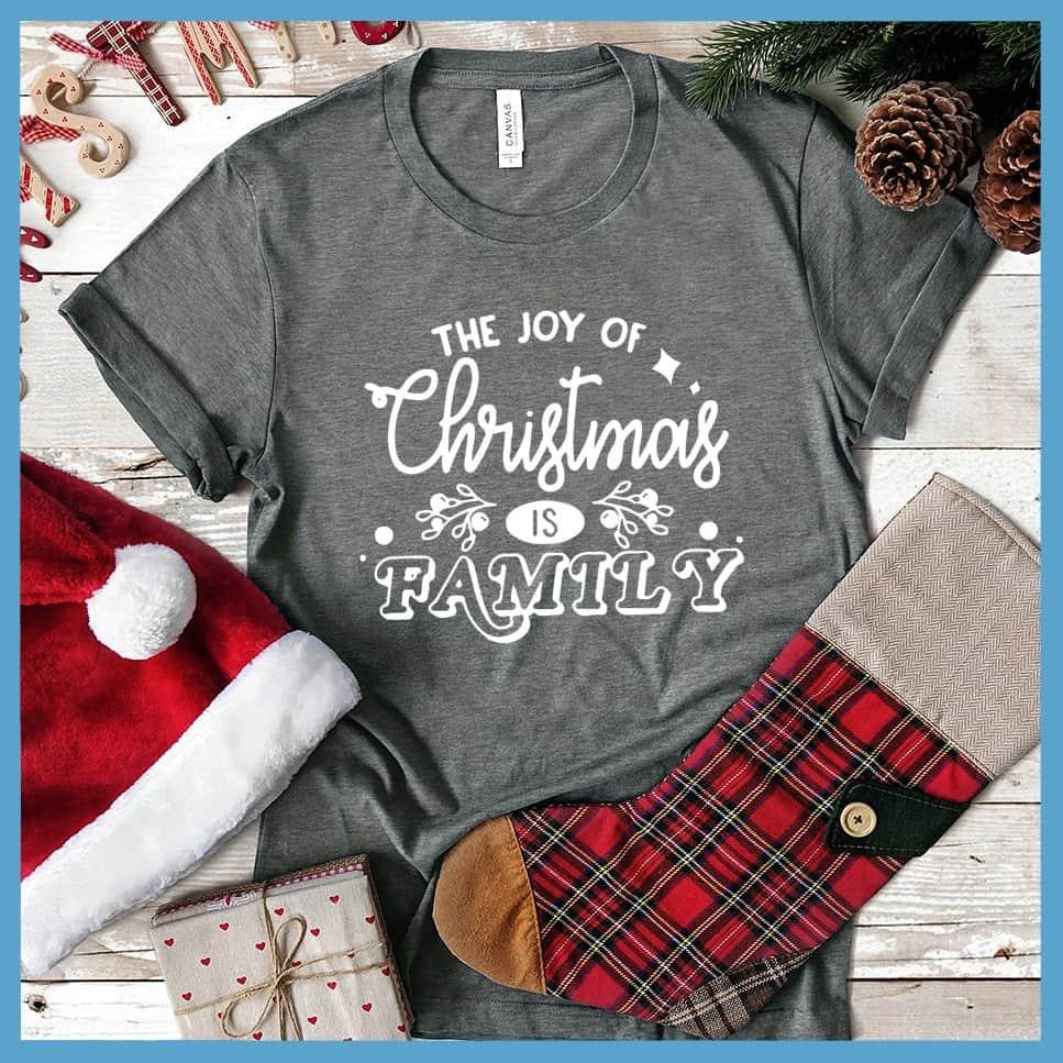 The Joy Of Christmas Is Family T-Shirt - Brooke & Belle