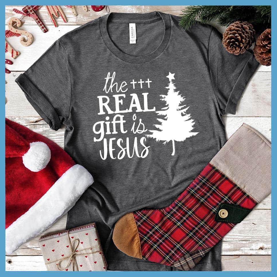 The Real Gift Is Jesus T-Shirt