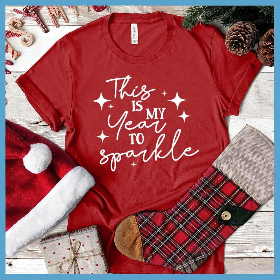 This Is My Year To Sparkle T-Shirt