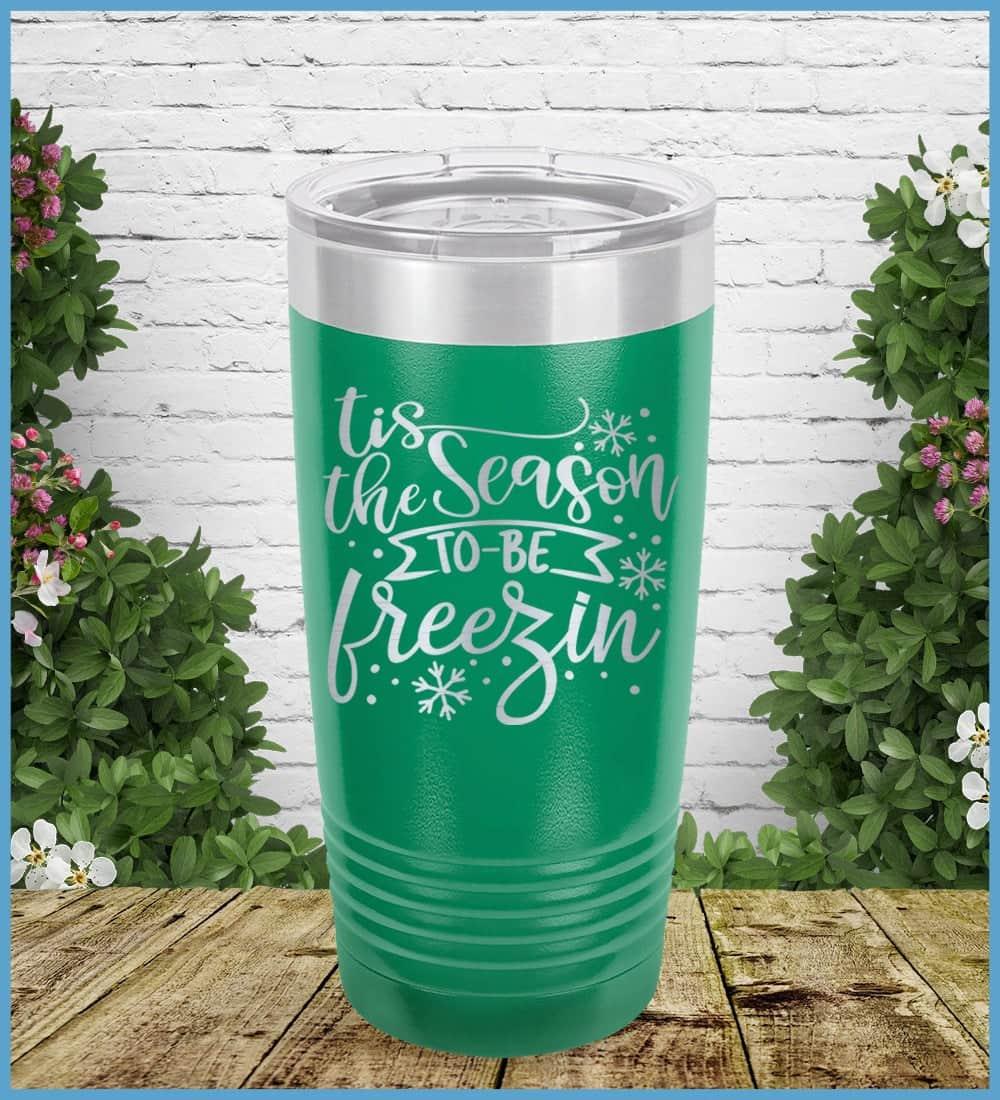 Tis The Season To Be Freezin Tumbler - Brooke & Belle