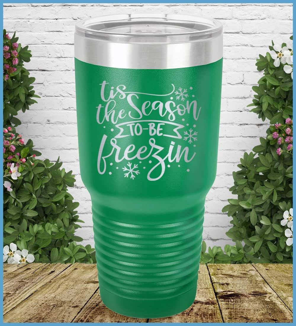 Tis The Season To Be Freezin Tumbler - Brooke & Belle