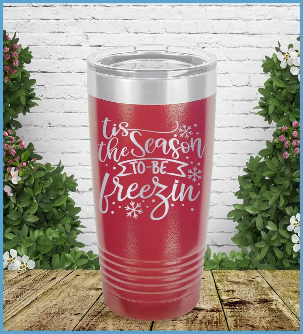 Tis The Season To Be Freezin Tumbler - Brooke & Belle