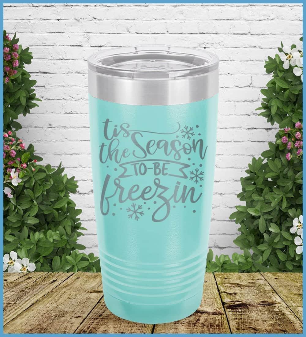 Tis The Season To Be Freezin Tumbler - Brooke & Belle