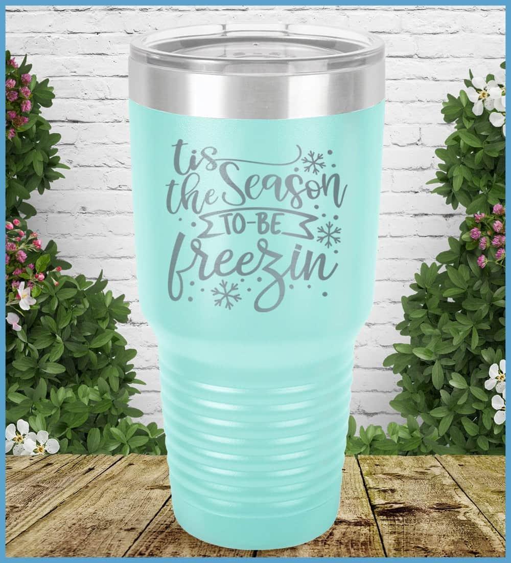 Tis The Season To Be Freezin Tumbler - Brooke & Belle