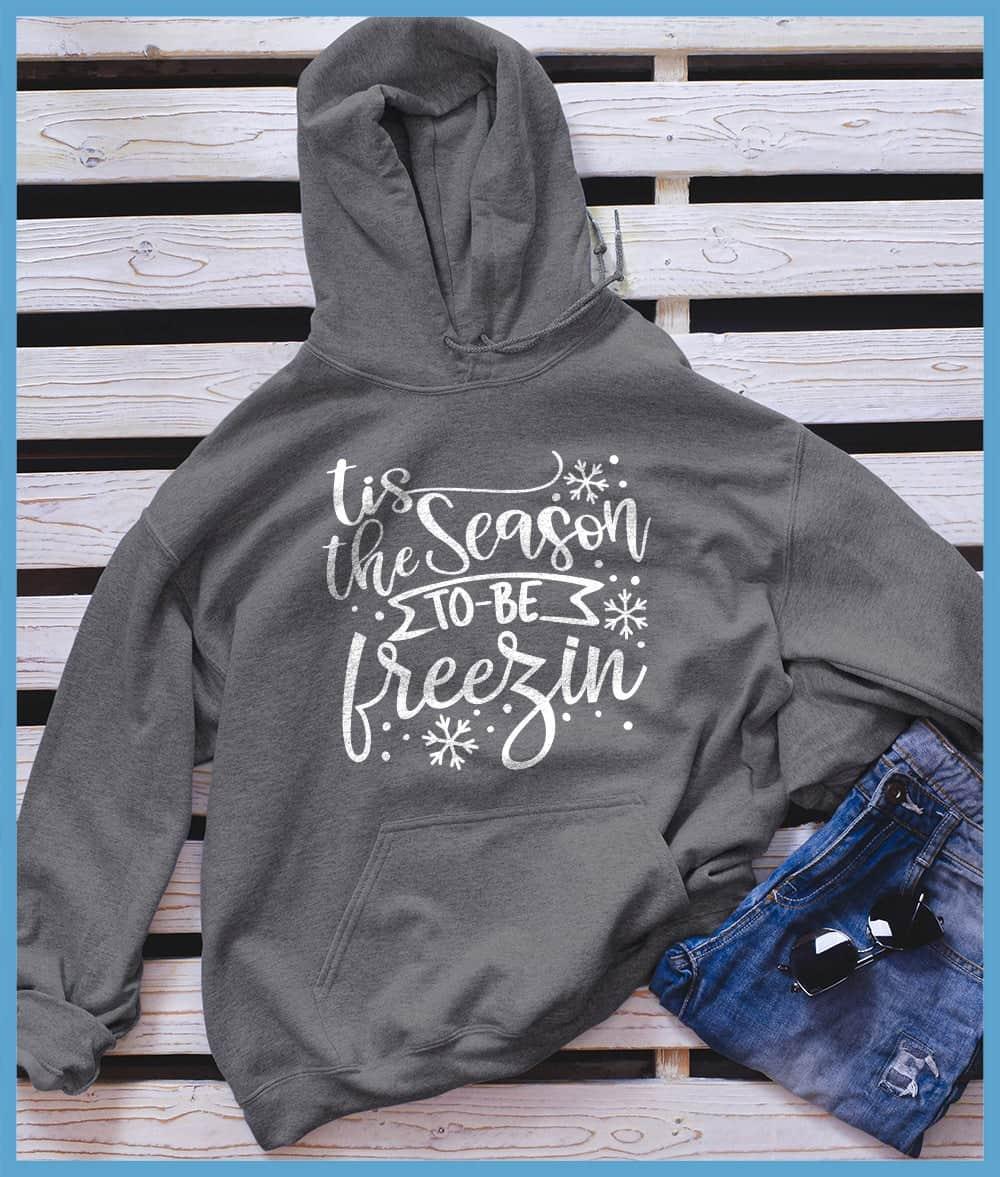 Tis The Season To Be Freezin Hoodie - Brooke & Belle