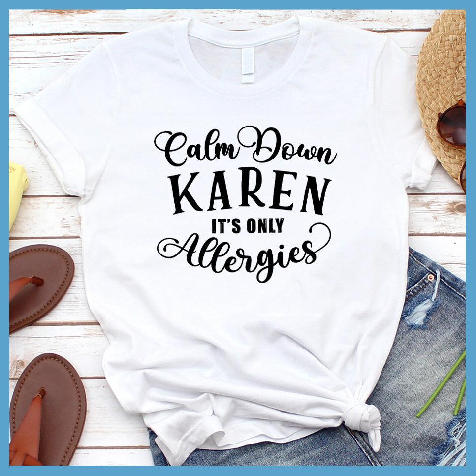 Calm Down Karen T-Shirt