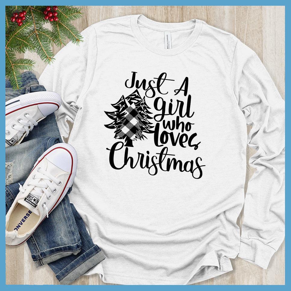 Just A Girl Who Loves Christmas Long Sleeves - Brooke & Belle
