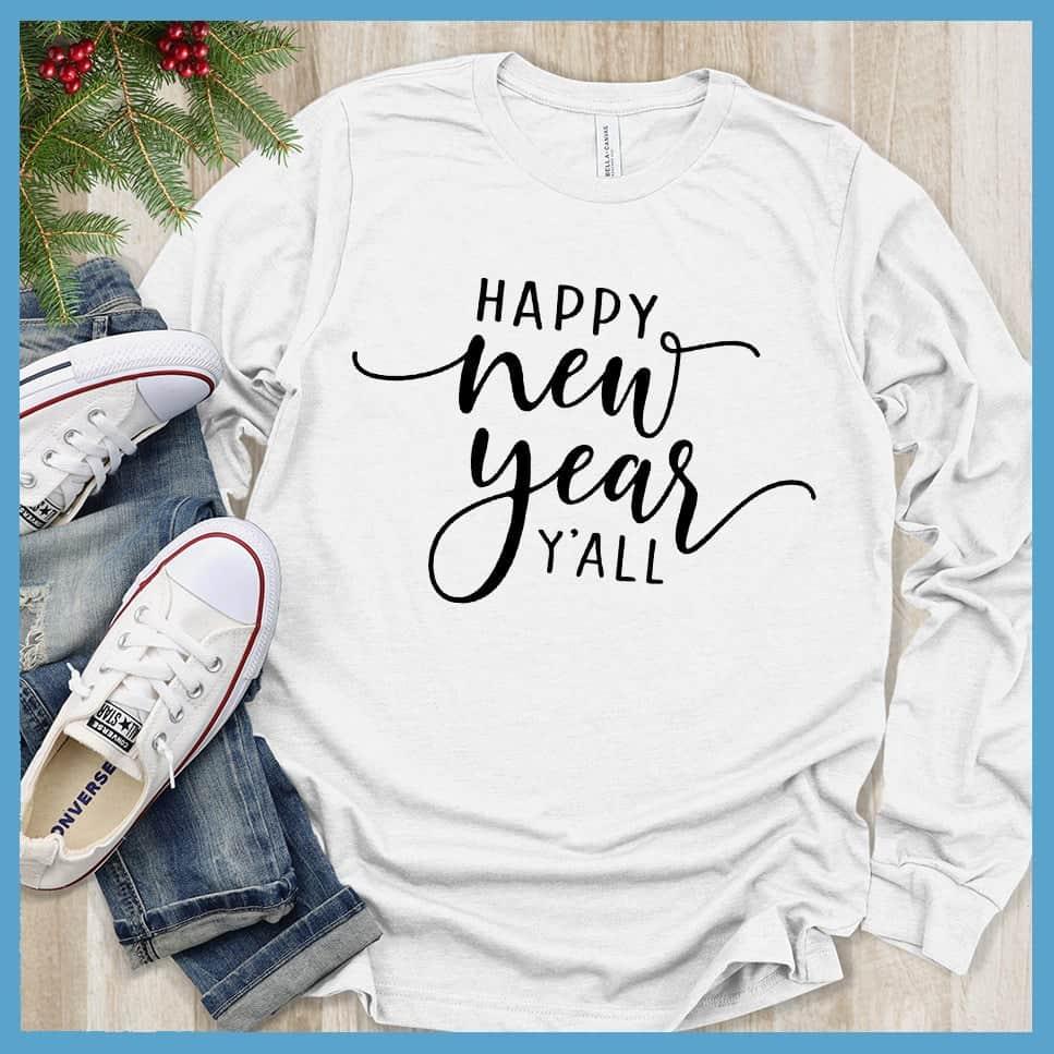 Happy New Year Y'All Long Sleeves