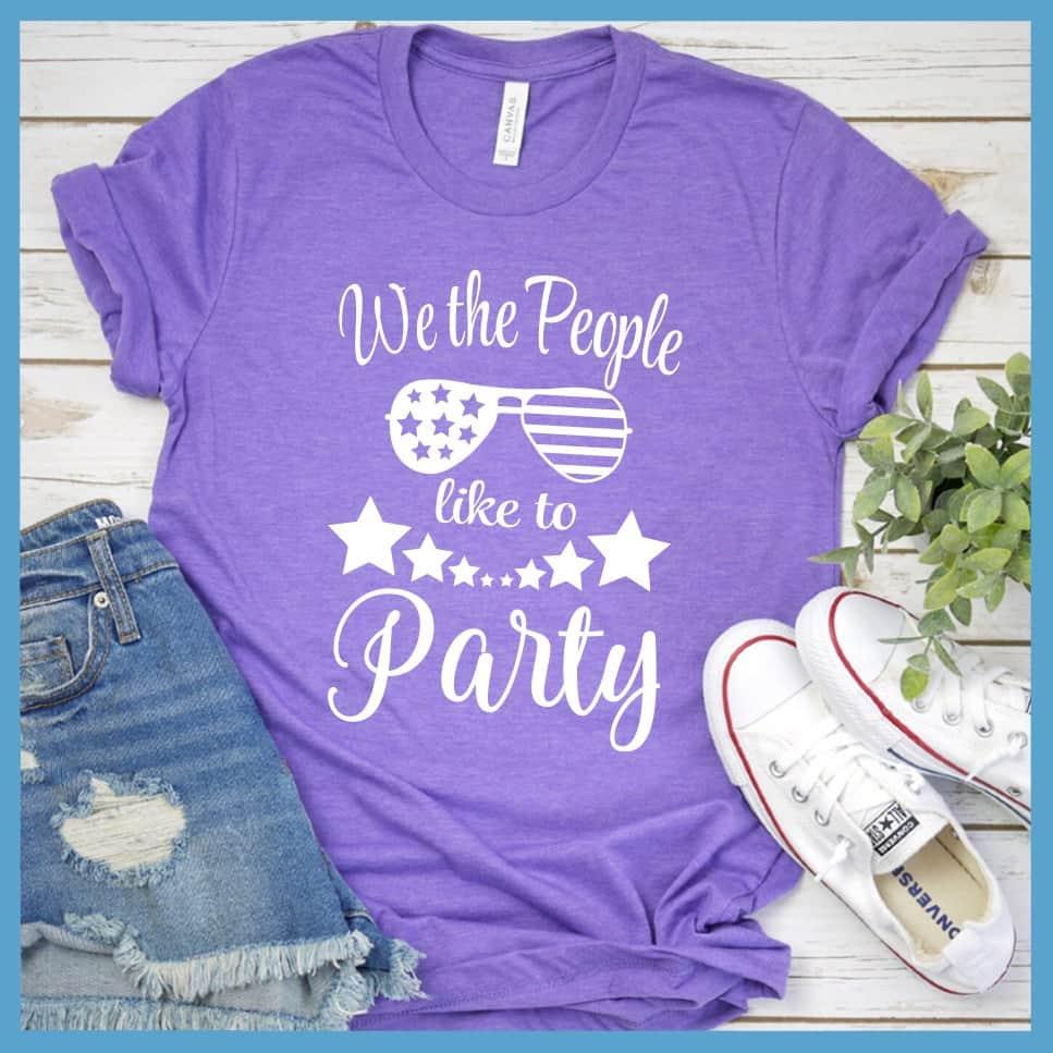 We The People Like To Party T-Shirt