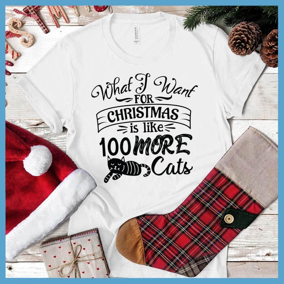 What I Want For Christmas Is Like 100 More Cats T-Shirt - Brooke & Belle