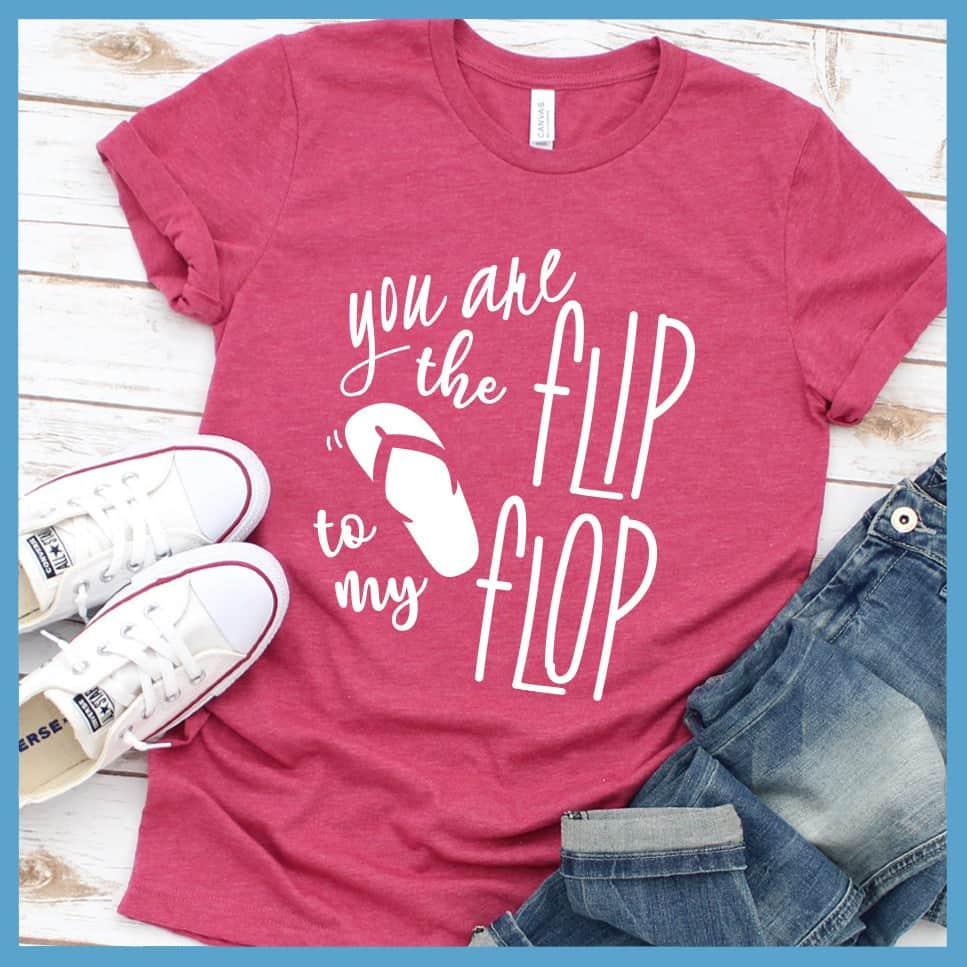 You Are The Flip To My Flop T-Shirt - Brooke & Belle