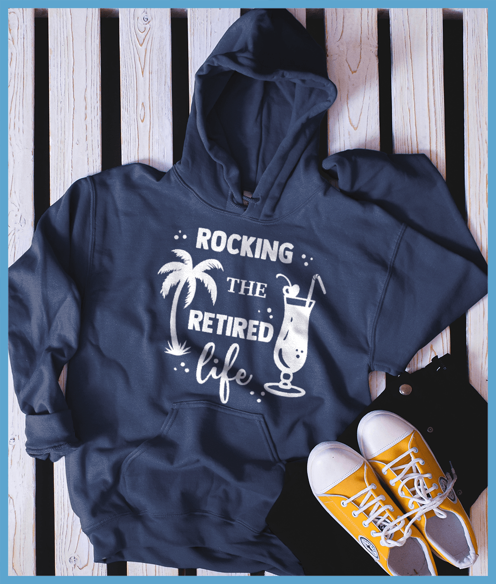 Rocking The Retired Life Hoodie - Brooke & Belle