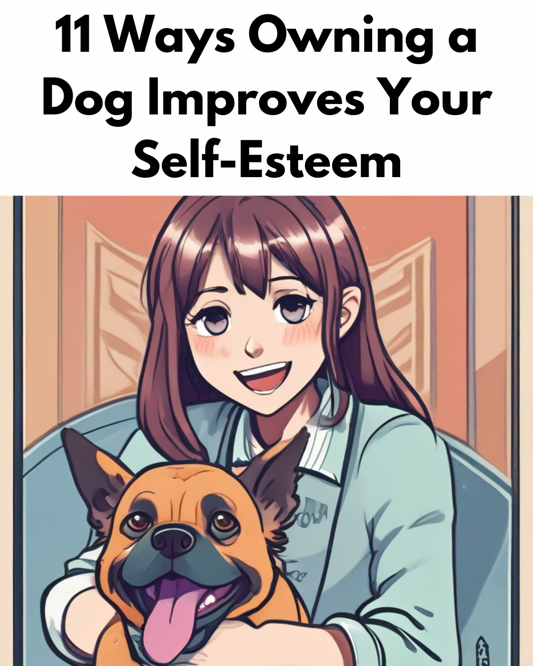 11 Ways Owning a Dog Improves Your Self-Esteem