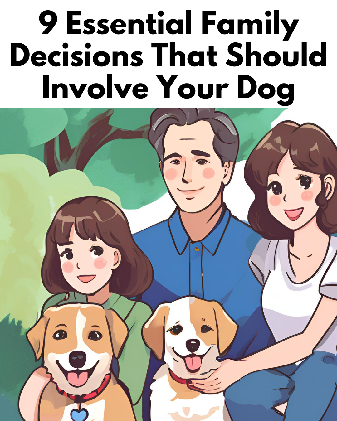 9 Essential Family Decisions That Should Involve Your Dog