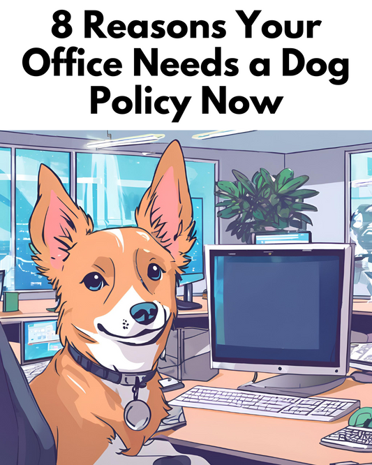 8 Reasons Your Office Needs a Dog Policy Now