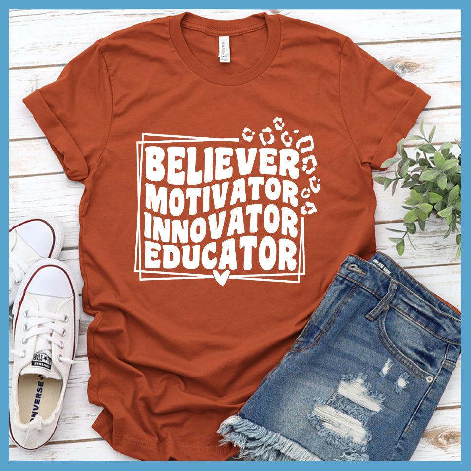 Believer Motivator Innovator Educator T-Shirt