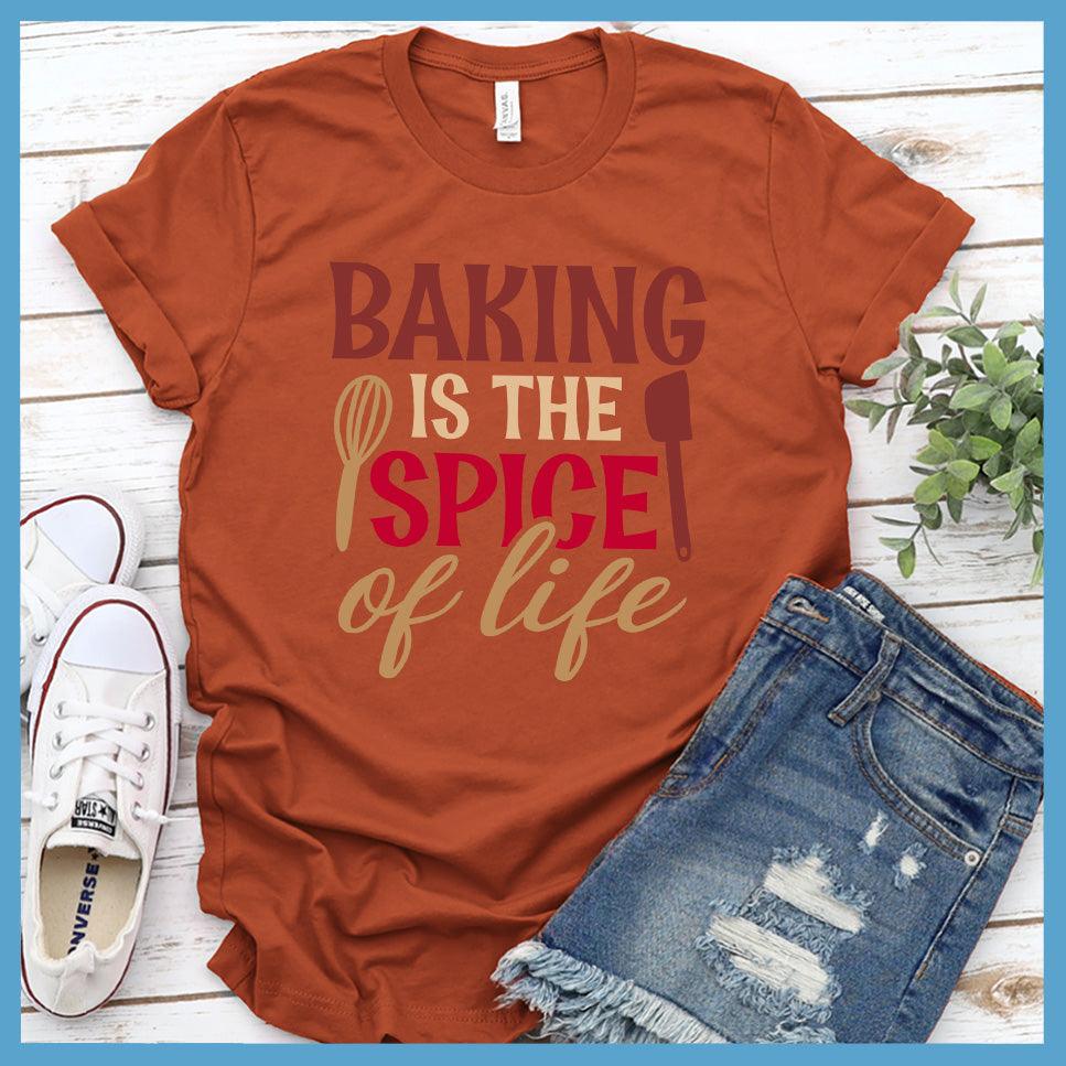 Baking Is The Spice Of Life T-Shirt Colored Edition Autumn - Graphic tee with 'Baking Is The Spice of Life' print for kitchen enthusiasts and casual fashion