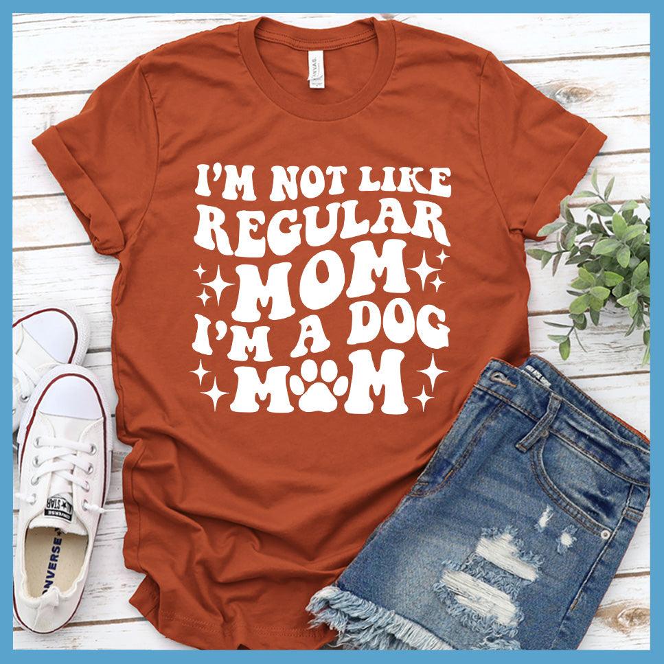 I'm Not Like Regular Mom I'm A Dog Mom Retro T-Shirt - Brooke & Belle