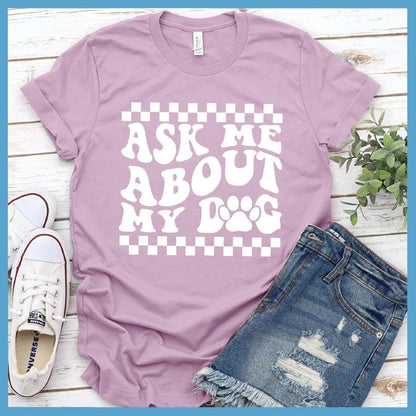 Ask Me About My Dog Version 2 T-Shirt Retro Edition