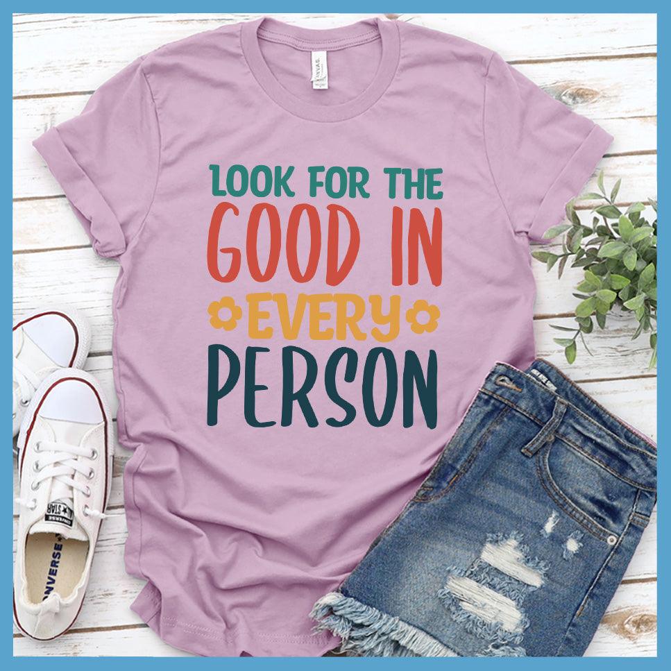Look For The Good In Every T-Shirt Colored Edition