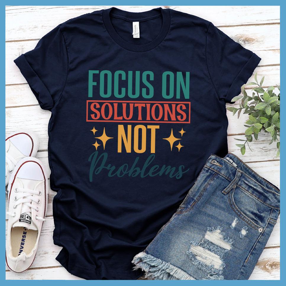 Focus On Solutions Not Problems T-Shirt Colored Edition Solid Navy Blend - Inspirational graphic tee with "Focus On Solutions Not Problems" message for positive vibe styling.