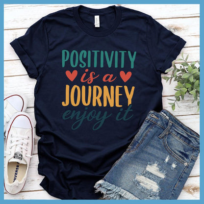 Positivity Is A Journey Enjoy It T-Shirt Colored Edition