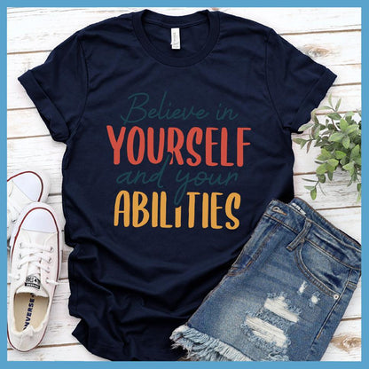 Believe In Yourself And Your Abilities T-Shirt Colored Edition