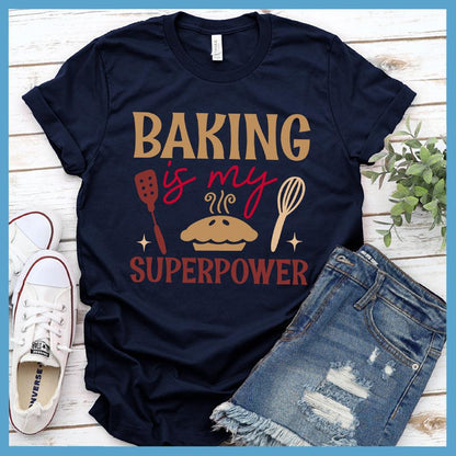 Baking Is My Superpower T-Shirt Colored Edition