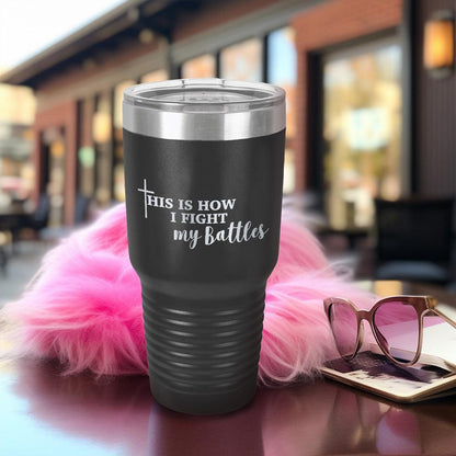 This Is How I Fight My Battles Pink Edition Tumbler - Brooke & Belle