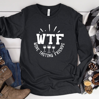 WTF Wine Tasting Friends Long Sleeves