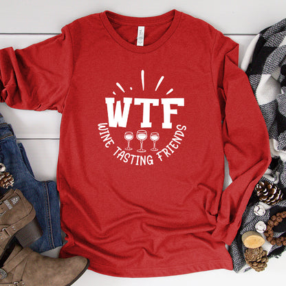 WTF Wine Tasting Friends Long Sleeves