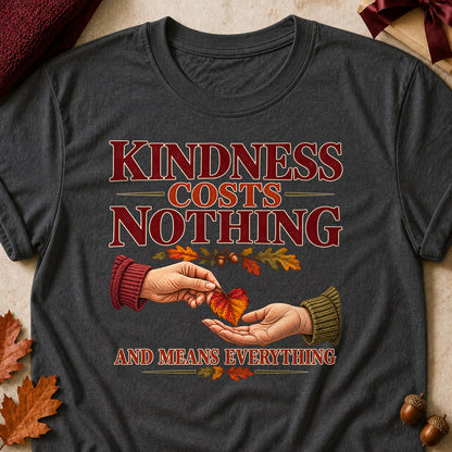 Kindness Costs Nothing And Means Everything Fall Colored Print T-Shirt - Dark Heather - Brooke & Belle