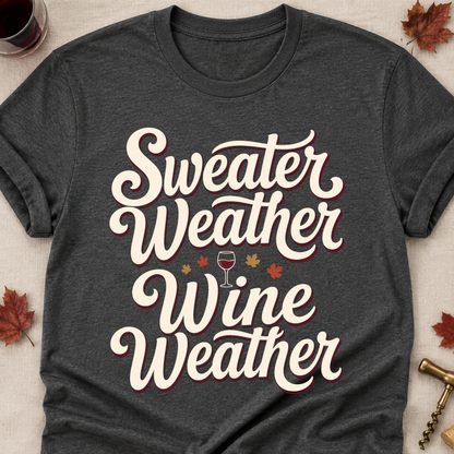 Sweater Weather Wine Weather Fall Colored Print T-Shirt - Dark Heather - Brooke & Belle