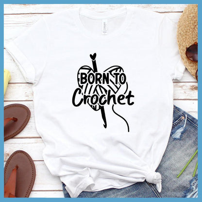 Born To Crochet T-Shirt