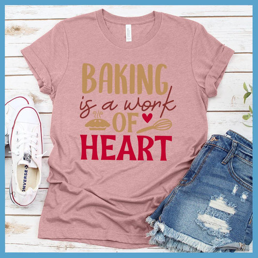 Baking Is A Work Of Heart T-Shirt Colored Edition Orchid - Illustrated baking-themed design with heart on a casual T-shirt for chefs and bakers