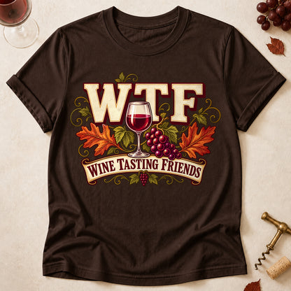 WTF Wine Tasting Friends Fall T-shirt - Dark Chocolate - Brooke & Belle