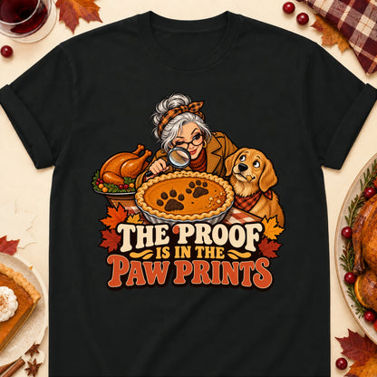 The Proof Is In The Paw Prints Thanksgiving Dog Mom T-Shirt in Black