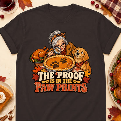 The Proof Is In The Paw Prints Thanksgiving Dog Mom T-Shirt in Dark Chocolate