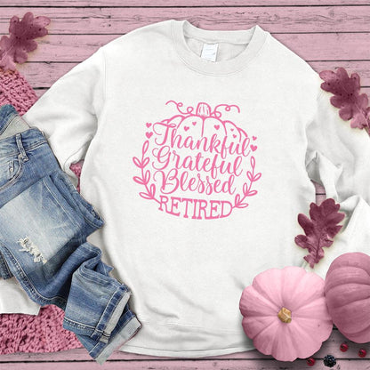 Thankful Grateful Blessed Retired Sweatshirt Pink Edition - Brooke & Belle