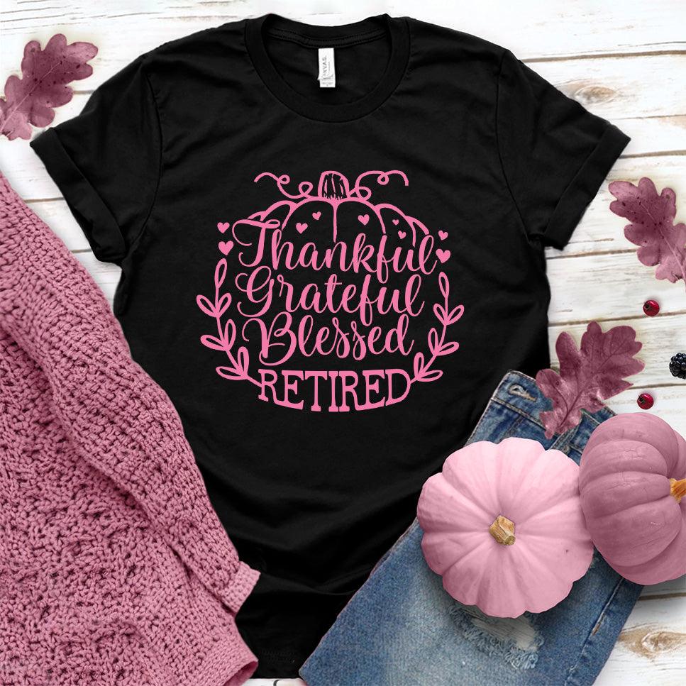 Thankful Grateful Blessed Retired T-Shirt Pink Edition
