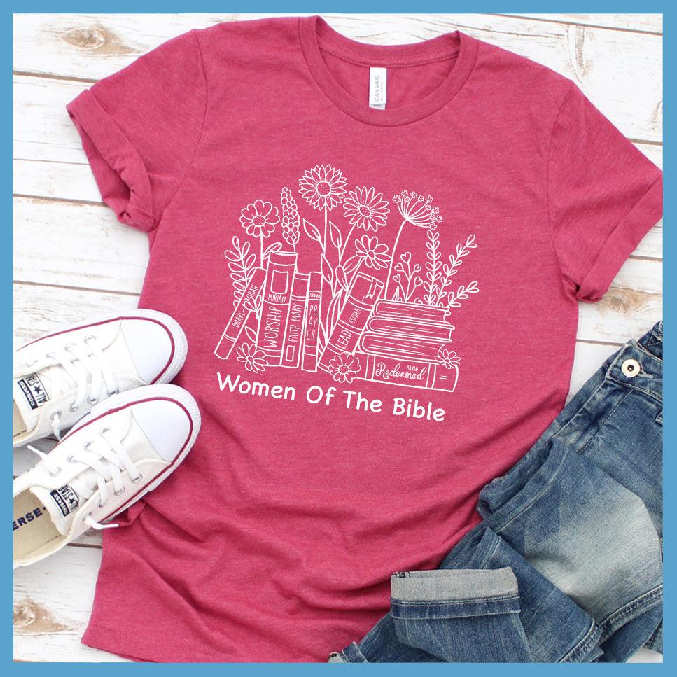 Women Of The Bible T-Shirt Heather Raspberry - Inspirational "Women Of The Bible" graphic tee with floral and book motifs against a casual backdrop.