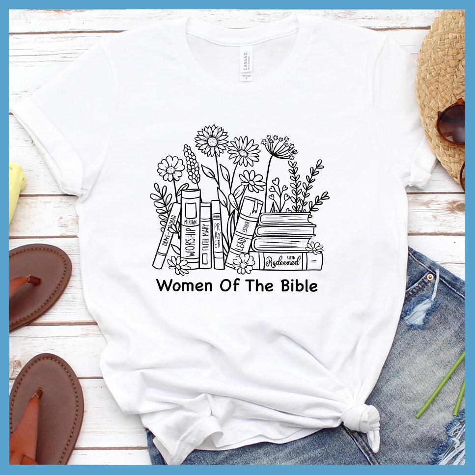 Women Of The Bible T-Shirt White - Inspirational "Women Of The Bible" graphic tee with floral and book motifs against a casual backdrop.