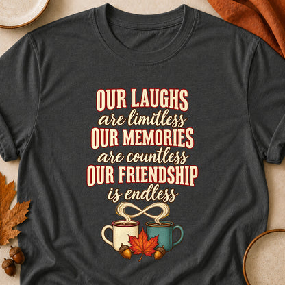 Our Laughs Are Limitless Our Memories Are Countless Our Friendship Is Endless Fall Colored Print T-Shirt - Dark Heather - Brooke & Belle