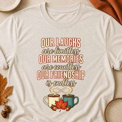 Our Laughs Are Limitless Our Memories Are Countless Our Friendship Is Endless Fall Colored Print T-Shirt - Heather Oatmeal - Brooke & Belle