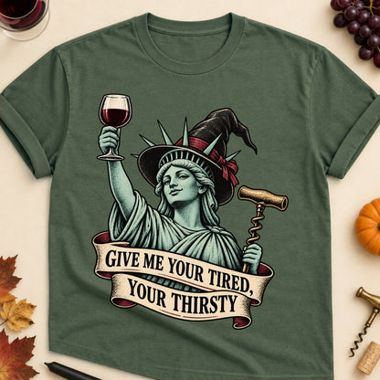 Give Me Your Tired, Your Thirsty Colored Print T-Shirt - Military Green - Brooke & Belle