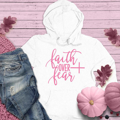 Faith Over Fear Hoodie Pink Edition