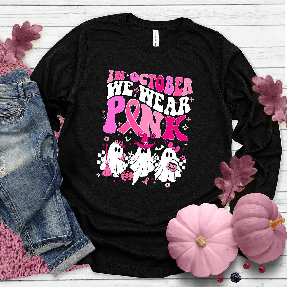 In October We Wear Pink Long Sleeves Colored Edition Black - "In October We Wear Pink" long sleeve t-shirt with playful graphics for awareness.